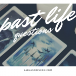 Past Life Tarot Spread Questions